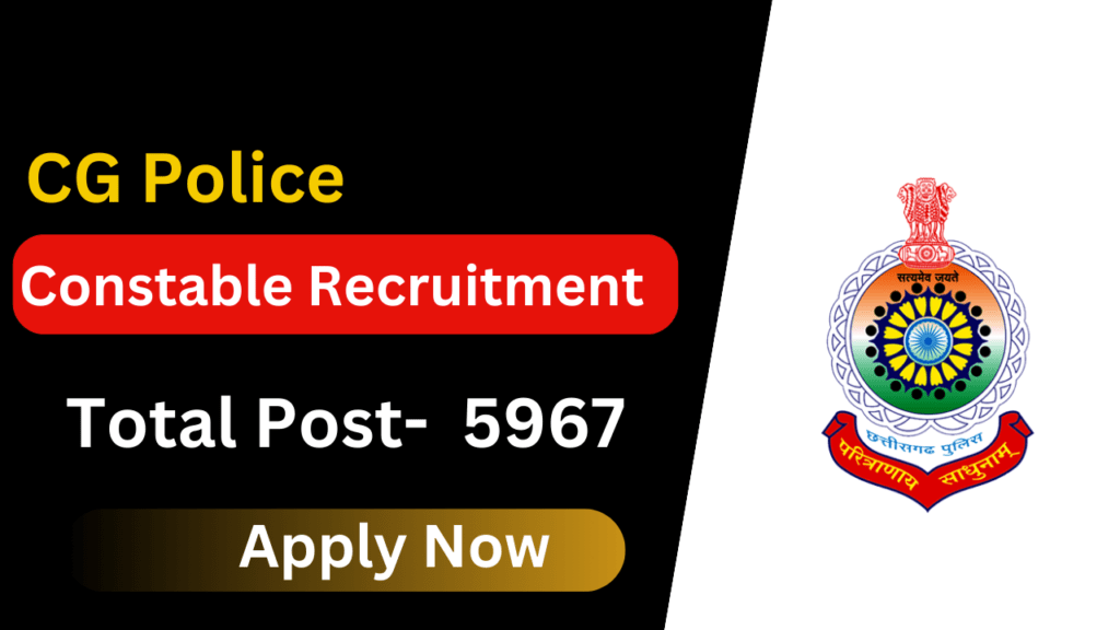 Chhattisgarh Police Constable (GD/Tradesman) Recruitment-2023