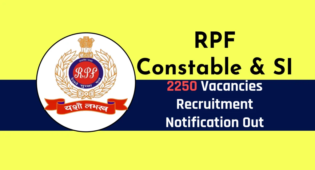 Rojgar Express RPF Constable & Sub-Inspector, 2250 Posts Recruitment ...